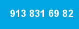 913 831 69 82